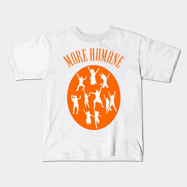 MORE HUMANE Kids T-Shirt by Tees4Chill